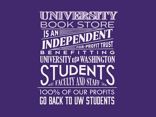 University Book Store is an independent, for-profit trust benefiting the UW.