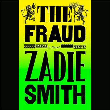 The Fraud by Zadie Smith