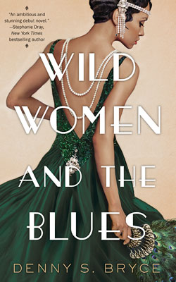 Wild Women and the Blues by Denny S. Bryce