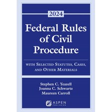 2024 Federal Rules of Civil Procedure: Selected Statutes Cases and Other Materials