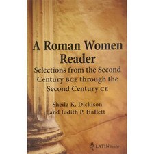 A Roman Women Reader: Selections from the Second Century BCE Through the Second Century CE