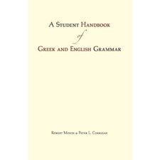 A Student Handbook of Greek and English Grammar