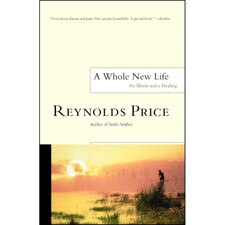 A Whole New Life: An Illness and a Healing