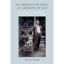 An Archive of Skin an Archive of Kin