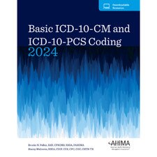 Basic ICD-10-CM and ICD-10-PCS Coding 2024