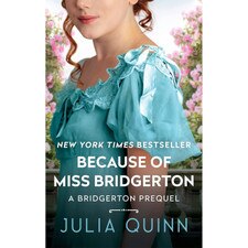 Because of Miss Bridgerton