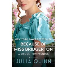 Because of Miss Bridgerton
