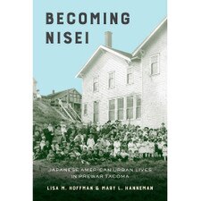 Becoming Nisei: Japanese American Urban Lives in Prewar Tacoma
