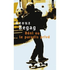 Beni ou le paradis prive (Seuil)
