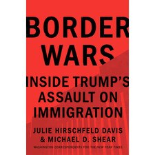 Border Wars: Inside Trump's Assault on Immigration
