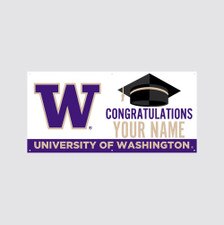CDI W CUSTOMIZED Congratulations Name University of Washington Vinyl Banner 4' x 8'