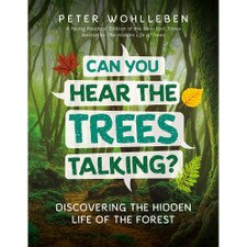 Can You Hear the Trees Talking?