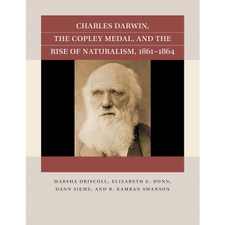Charles Darwin the Copley Medal and the Rise of Naturalism 1861-1864