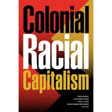 Colonial Racial Capitalism