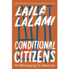 Conditional Citizens: On Belonging in America