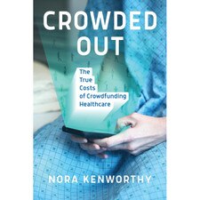 Crowded Out: The True Costs of Crowdfunding Healthcare