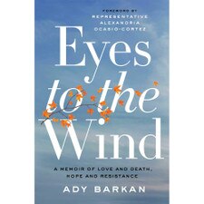 Eyes to the Wind by Ady Barkan