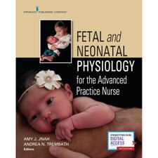 Fetal & Neonatal Physiology for the Advanced Practice Nurse