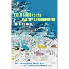 Field Guide to the Patchy Anthropocene