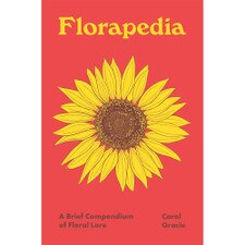 Florapedia: A Brief Compendium of Floral Lore