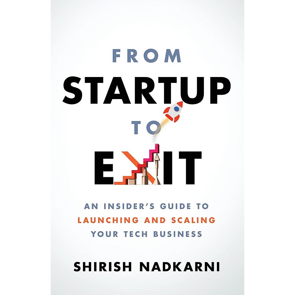 From Startup to Exit: An Insider's Guide to Launching and Scaling Your Tech Business