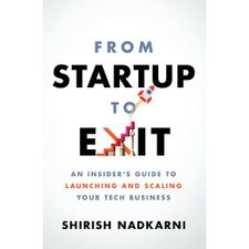 From Startup to Exit: An Insider's Guide to Launching and Scaling Your Tech Business