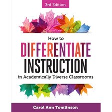 How to Differentiate Instruction in Academically Diverse Classrooms (3E 17)