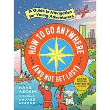 How to Go Anywhere (and Not Get Lost) by Hans Aschim