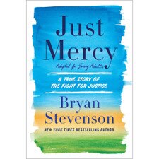 Just Mercy (Adapted for Young Adults)