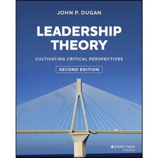 Leadership Theory (2e 24) Cultivating Critical Perspectives