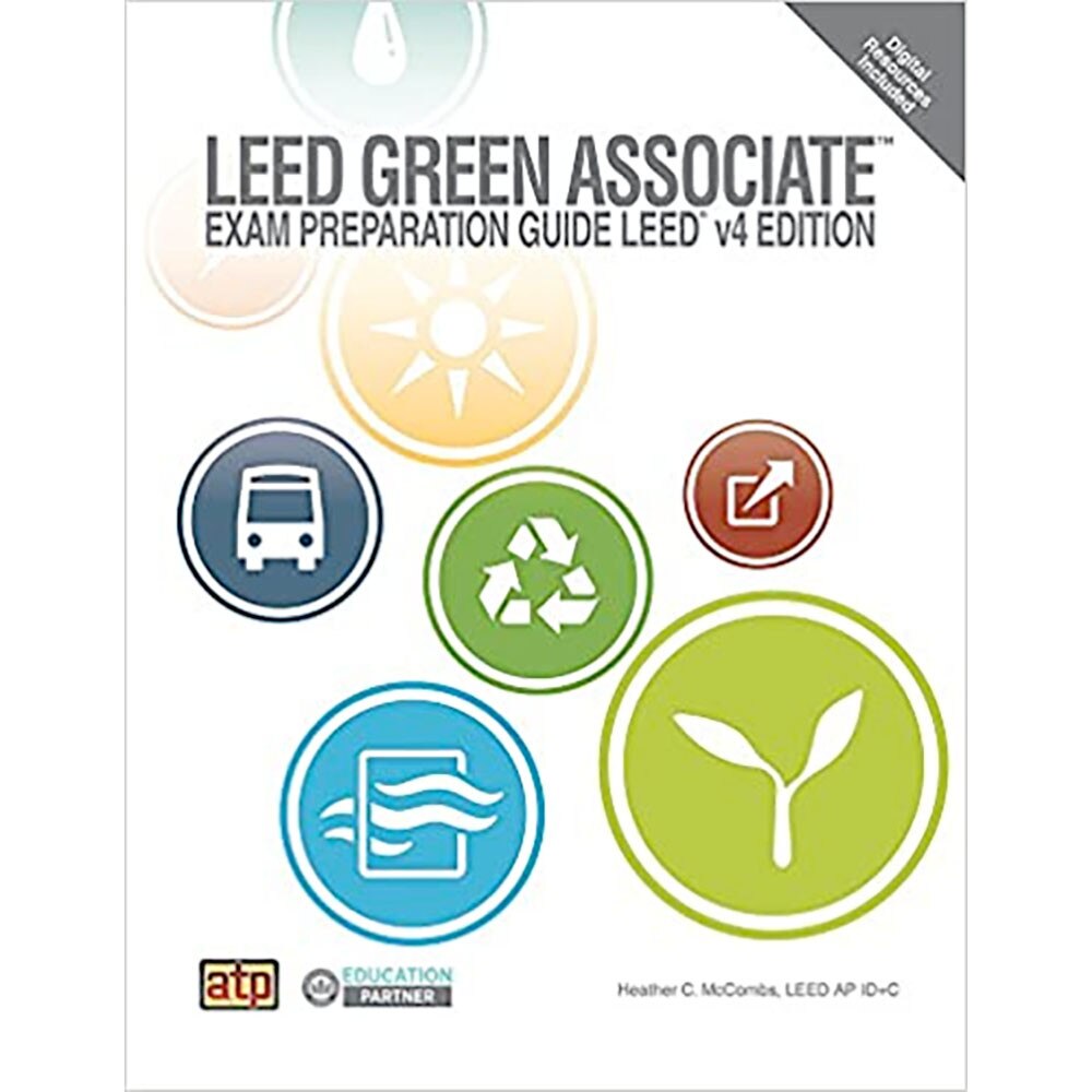 Leed Green Associate Exam Preparation Guide 9780826912947