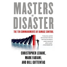 Masters of Disaster: The Ten Commandments of Damage Control