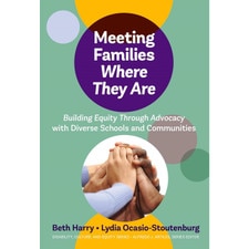 Meeting Families Where They Are: Building Equity Through Advocacy with Diverse Schools and