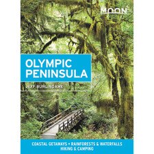 Moon Olympic Peninsula: Coastal Getaways Rainforests & Waterfalls Hiking & Camping