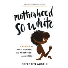 Motherhood So White