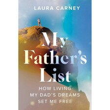 My Father's List: How Living My Dad's Dreams Set Me Free