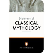 Penguin Dictionary Of Classical Mythology