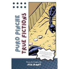Puro Pinche True Fictions: Prose and Comics