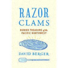 Razor Clams: Buried Treasure of the Pacific Northwest