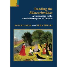 Reading the Ramcaritmanas: A Companion to the Awadhi Ramayana of Tulsidas