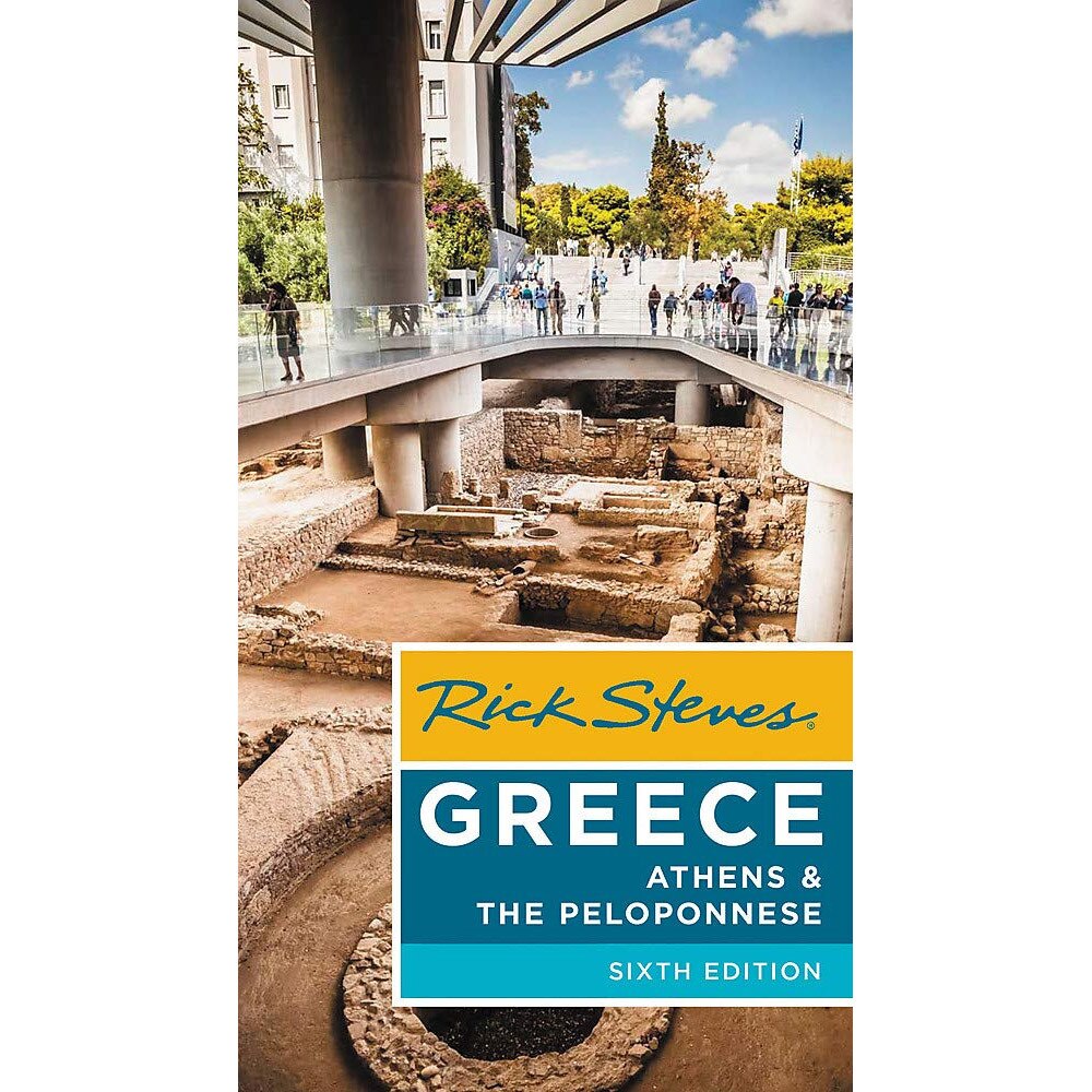 Rick Steves Greece: Athens & the Peloponnese