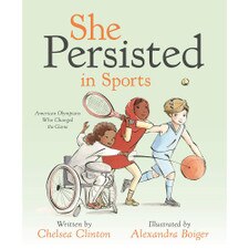She Persisted in Sports by Chelsea Clinton