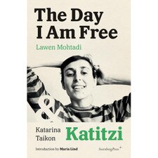 The Day I Am Free/Katitzi (Mohtadi & Taikon)