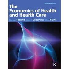 The Economics of Health & Health Care (7E 13)