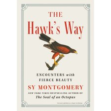 The Hawk's Way: Encounters with Fierce Beauty