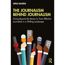 The Journalism Behind Journalism