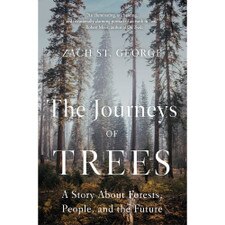 The Journeys of Trees: A Story about Forests People and the Future