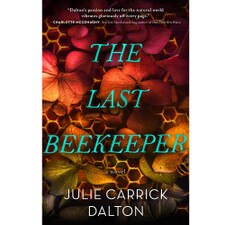 The Last Beekeeper by Julie Carrick Dalton