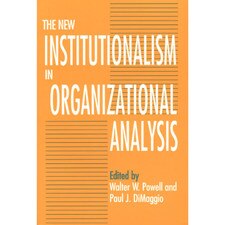 The New Institutionalism in Organizational Analysis