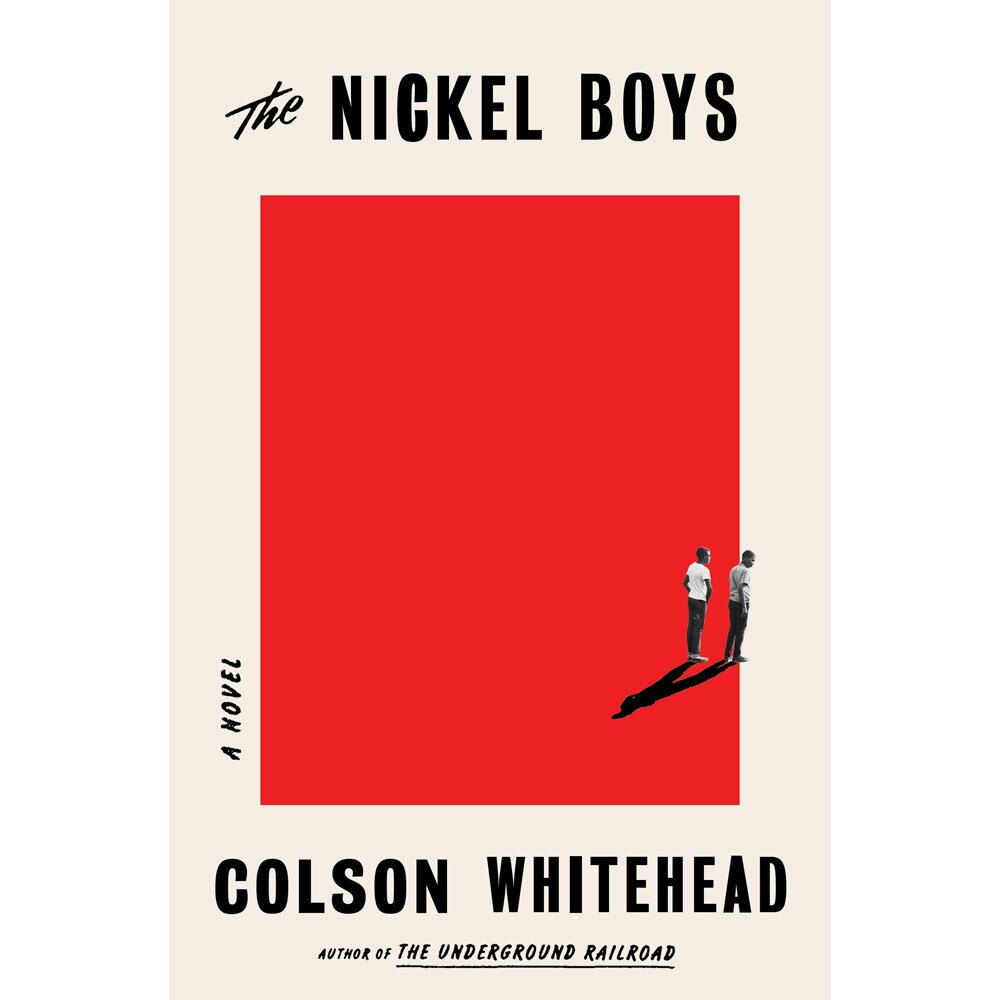 The Nickel Boys A Novel by Colson Whitehead - University Book Store